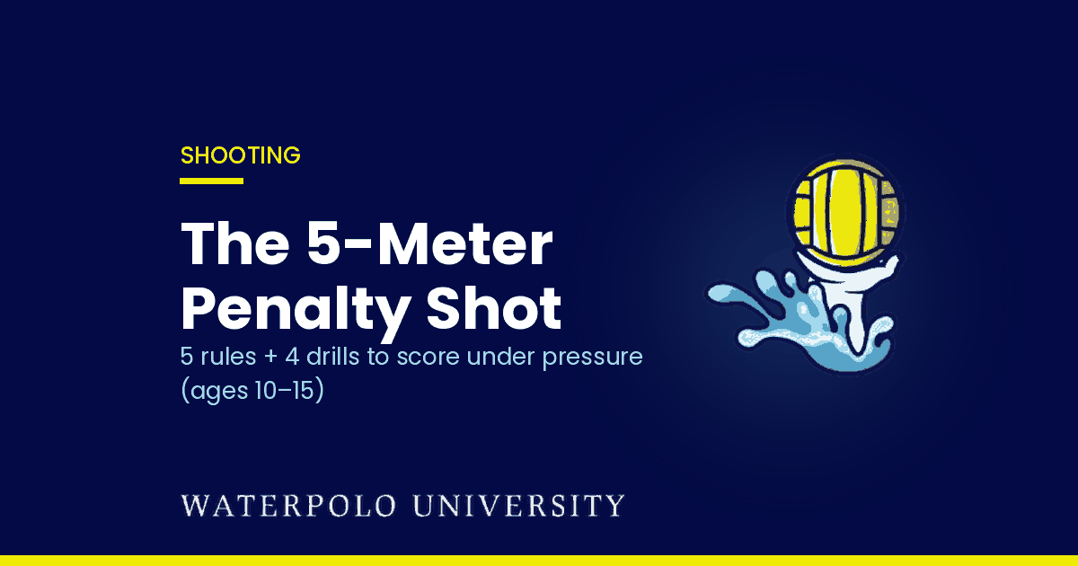 The 5-meter penalty shot in water polo: 5 rules and 4 drills for youth players